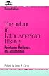 The Indian in Latin American History: Resistance, Resilience, and Acculturation (Jaguar Books on Latin America)