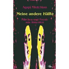 Meine andere H�lfte: M�rchen und Poesie aus Armenien