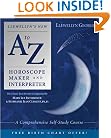 Llewellyn's New A to Z Horoscope Maker and Interpreter: A Comprehensive Self-Study Course