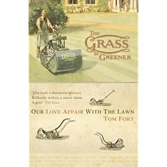 The Grass Is Greener: Our Love Affair with the Lawn