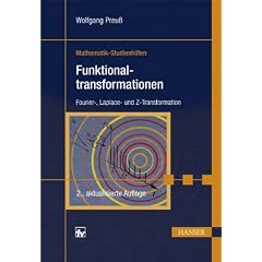 Funktionaltransformationen. Fourier-, Laplace- und Z-Transformationen. Mathematik Studienhilfen