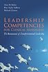 Leadership Competencies for Clinical Managers: The Renaissance of Transformational Leadership
