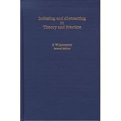 Indexing and Abstracting in Theory and Practice