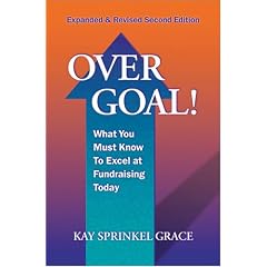 Over Goal!: What You Must Know to Excel at Fundraising Today