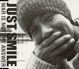 JUST SMILE(WAR IS NOT THE ANSWER)(CCCD)