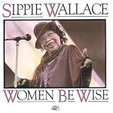 Review Sippie Wallace  / Women Be Wise