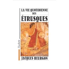 La vie quotidienne des �trusques