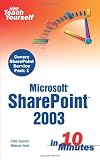 Sams Teach Yourself Microsoft SharePoint 2003 in 10 Minutes