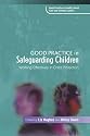 Good Practice in Safeguarding Children: Working Effectively in Child Protection