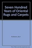Seven hundred years of oriental carpets