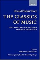 The Classics of Music: Talks, Essays, and Other Writings Previously Uncollected
