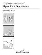 Caring for the Person Recovering from Hip or Knee Replacement