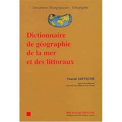 Dictionnaire de g�ographie de la mer et des littoraux