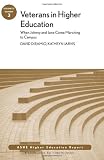 Veterans in Higher Education: When Johnny and Jane Come Marching to Campus: ASHE Higher Education Report (J-B ASHE Higher Education Report Series (AEHE))