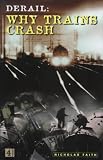 Derail: Why Trains Crash