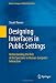 Designing Interfaces in Public Settings: Understanding the Role of the Spectator in Human-Computer Interaction (Human-Computer Interaction Series)