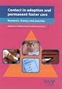 Contact in Adoption and Permanent Foster Care: Research, Theory and Practice