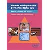 Contact in Adoption and Permanent Foster Care: Research, Theory and Practice