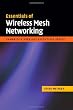 Essentials of Wireless Mesh Networking (The Cambridge Wireless Essentials Series)