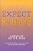 Expect Sunshine at Amazon Books: 411XEAXN0BL._SL75_