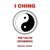 I Ching: The Tao of Drumming Instructional