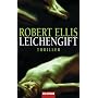 Leichengift: Thriller von Robert Ellis