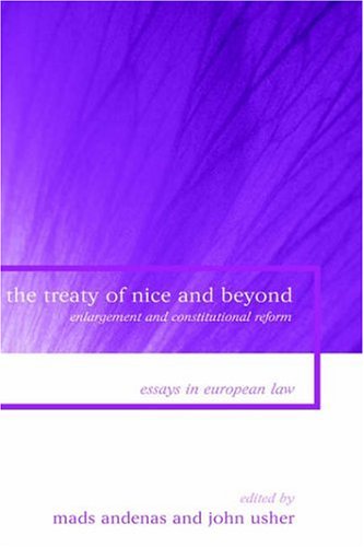 The Treaty of Nice and Beyond: Enlargement and Constitutional Reform (Essays in European Law)