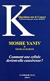 Comment une cellule normale devient-elle canc�reuse ?