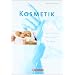 Kosmetik - Berufsfachschule: Beurteilen, Reinigen, Pflegen: Sch�lerbuch
