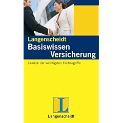 Langenscheidt Basiswissen Versicherung: Lexikon der wichtigsten Fachbegriffe
