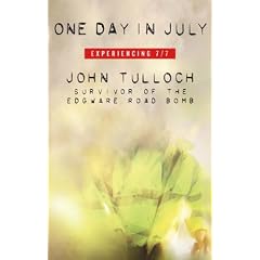 One Day in July: Experiencing 7/7