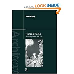 Framing Places: Mediating Power in Built Form (Architext)