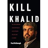 KillKhalid:TheFailedMossadAssassinationofKhalidMishalandtheRiseofHamas