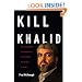 Kill Khalid: The Failed Mossad Assassination of Khalid Mishal and the Rise of Hamas