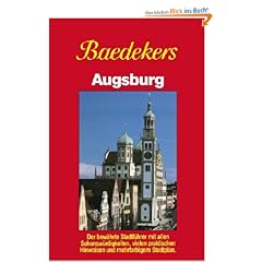 Baedeker Stadtf�hrer, Augsburg: Der bew�hrte Stadtf�hrer mit allen Sehensw�rdigkeiten, vielen praktischen Hinweisen und mehrfarbigem Stadtplan