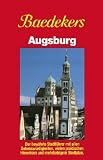 Baedeker Stadtführer, Augsburg: Der bewährte Stadtführer mit allen Sehenswürdigkeiten, vielen praktischen Hinweisen und mehrfarbigem Stadtplan