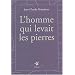 L'homme qui levait les pierres