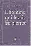 L'homme qui levait les pierres