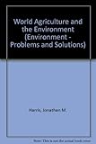 World agriculture and the environment