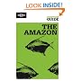 The Amazon: Amazonian Brazil, Bolivia, Peru, Ecuador, Colombia, Venezuela and the Guianas (Lonely Planet CUSTOM Guide)