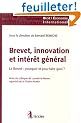 Brevet, innovation et int�r�t g�n�ral : Le Brevet : pourquoi et pour faire quoi ? Actes du colloque de Louvain-la-Neuve organis� par la Chaire Arcelor