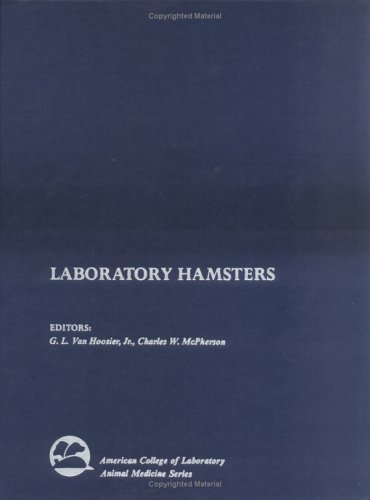 Laboratory Hamsters (American College of Laboratory Animal Medicine)