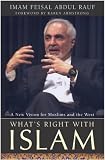 What's Right with Islam : A New Vision for Muslims and the West
