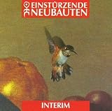 Revue Einstürzende Neubauten  / Interim
