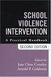 School Violence Intervention : A Practical Handbook