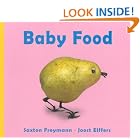 Baby Food by Saxton Freymann and Joost Elffers