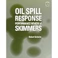 Oil Spill Response Performance Review of Skimmers (Astm Manual Series) by Robert Schultz