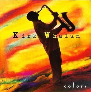Kirk Whalum - Colors - Zortam Music