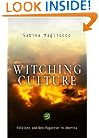 Witching Culture: Folklore and Neo-Paganism in America (Contemporary Ethnography)