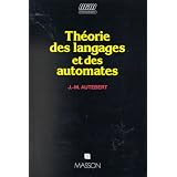 Th�orie des langages et des automatespar Jean-Michel Autebert